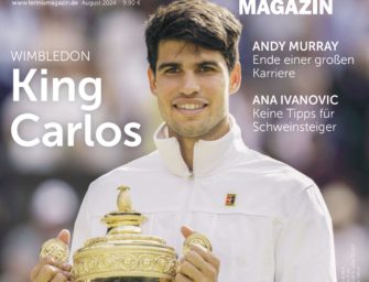 tennis MAGAZIN 08/2024: Carlos Alcaraz – König von Wimbledon